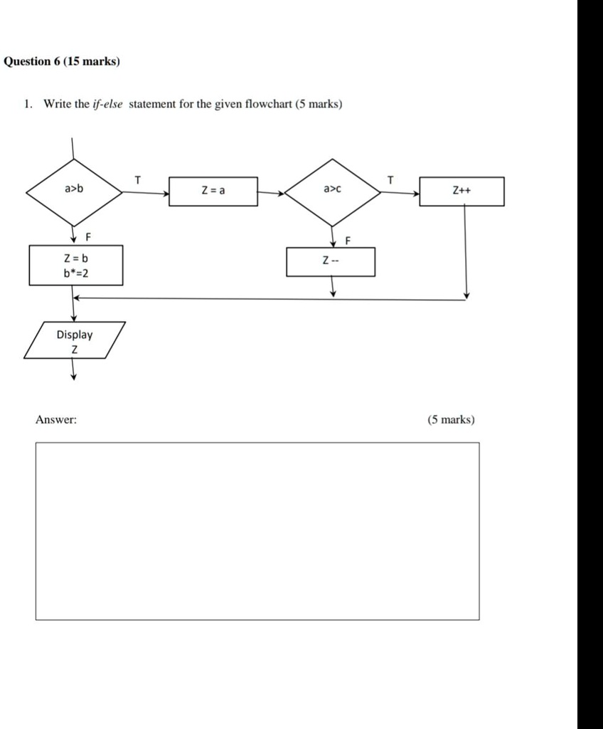 SOLVED: Question 6(15 marks) l.Write the if-else statement for the ...