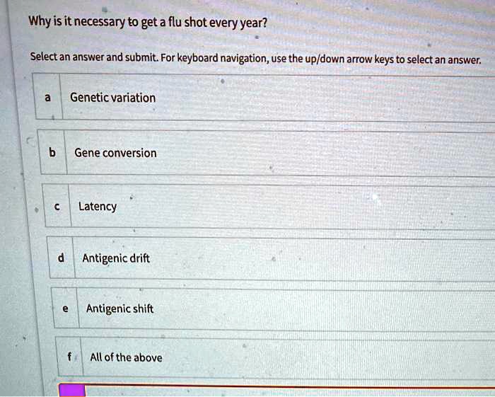 SOLVED:Why is it necessary to get a flu shot = every 'year? Select an ...