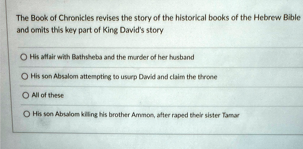 The Book of Chronicles revises the story of the historical books of the ...