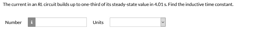 SOLVED: The current in an RL circuit builds up to one-third of its ...