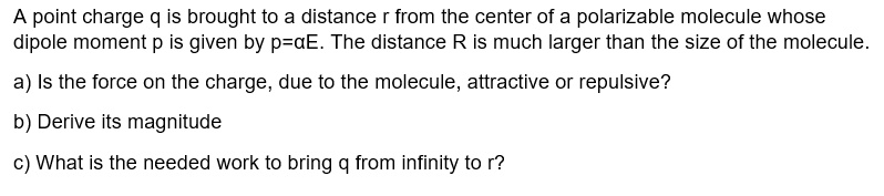 SOLVED: A point charge q is brought to a distance r from the center of ...