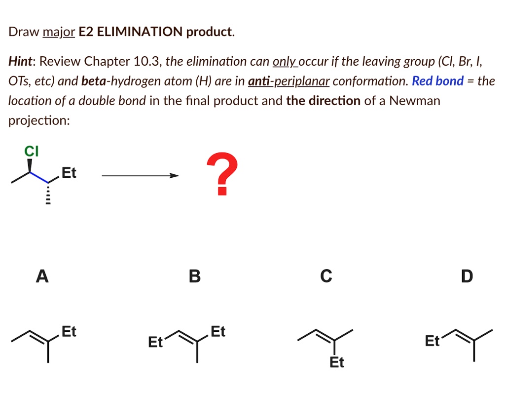 Draw the major E2 elimination product. Hint: Review Chapter 10.3. The ...
