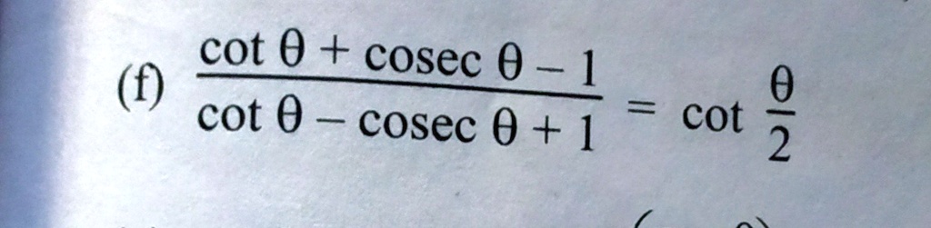 (cotθ+ cscθ- 1)/(cotθ- cscθ+ 1) = cot(θ)/(2)