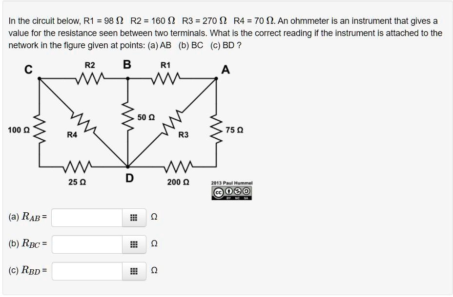 SOLVED In the circuit below R1 = 98 Î©, R2 = 160 Î©, R3 = 270 Î©, R4