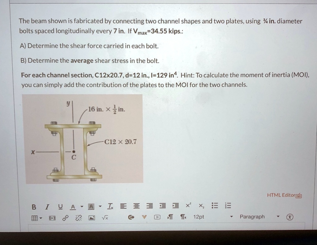 Solved the beam shown is fabricated by connecting two channel shapes