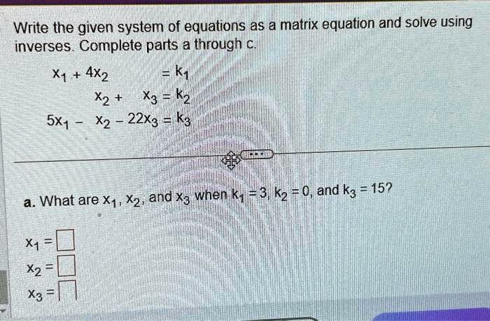 SOLVED: Texts: Write the given system of equations as a matrix equation ...