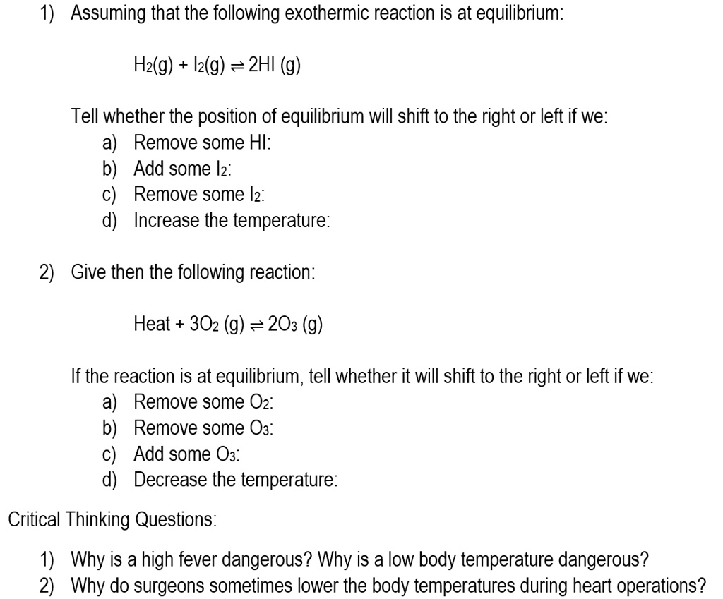 SOLVED 1) Assuming that the following exothermic reaction is at