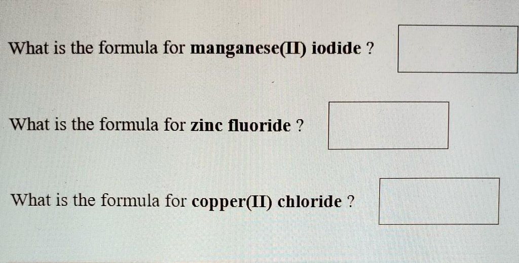 SOLVED What is the formula for manganese(II) iodide? What is the