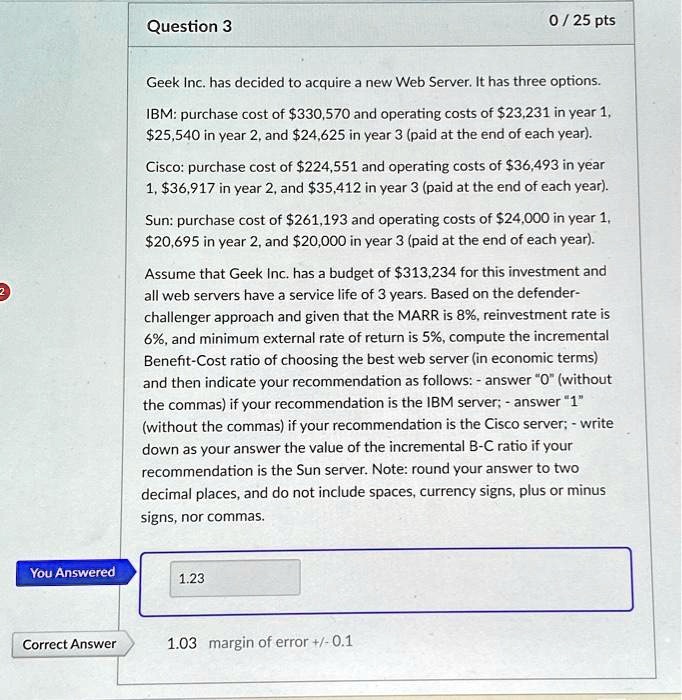 SOLVED: Question 3 0/25pts Geek Inc.has decided to acquire a new Web ...