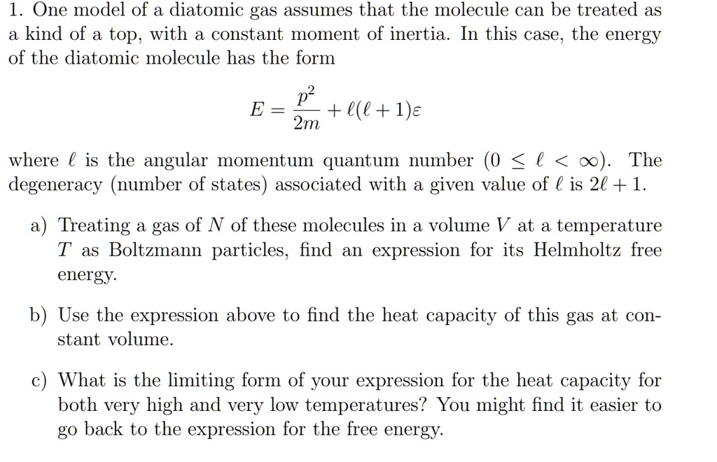 SOLVED: 1. One model of a diatomic gas assumes that the molecule can be ...