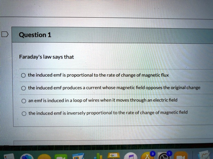 SOLVED Question 1 Faraday's law says that the induced emf is