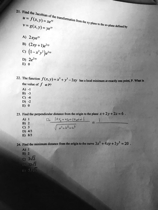 Solved 21 Find The Jacobian Of The F Xy Xe Lansfonation Froni The Xyplane V G X Y Ye Ui Dne Dclincd By 2xye 2xy Ijelt I Xy E 2e The Function F