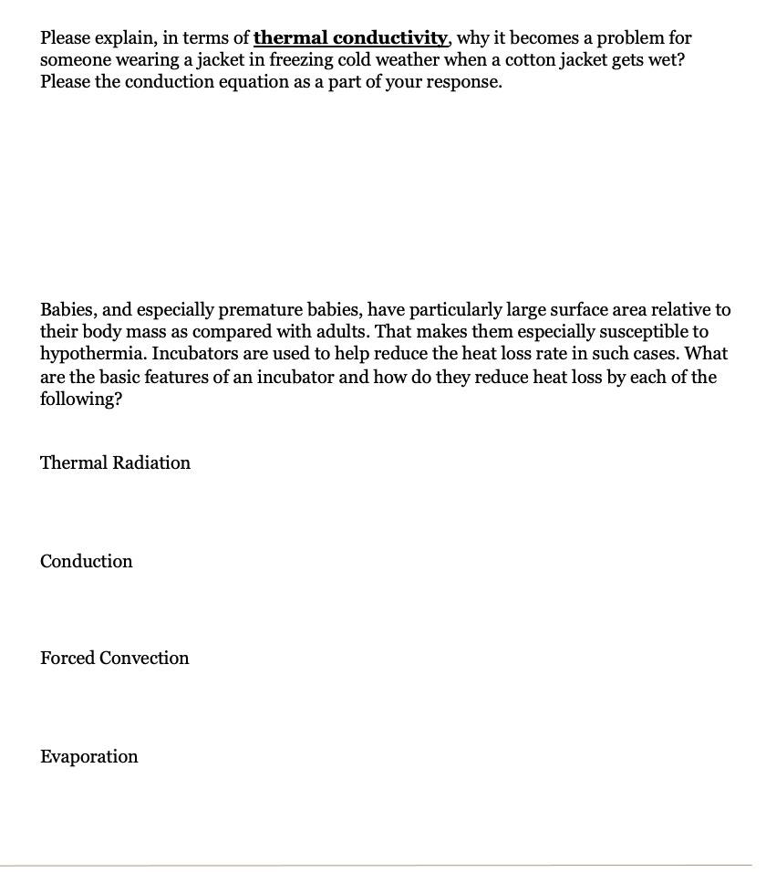 SOLVED Please explain; in terms of thermal conductivity why it a problem for someone