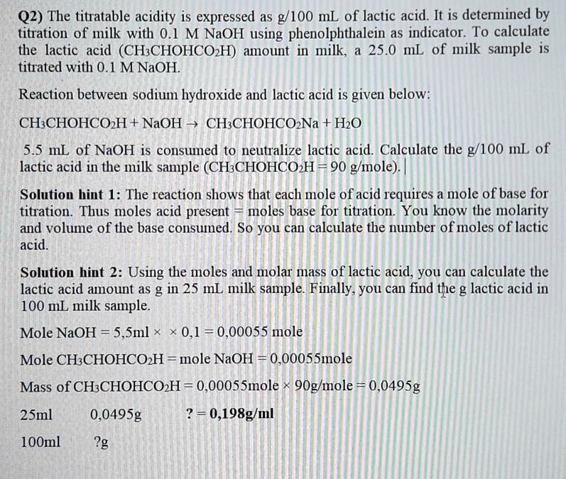 SOLVED Q2) The titratable acidity is expressed as 2/100 mL of lactic acid. It is determined by