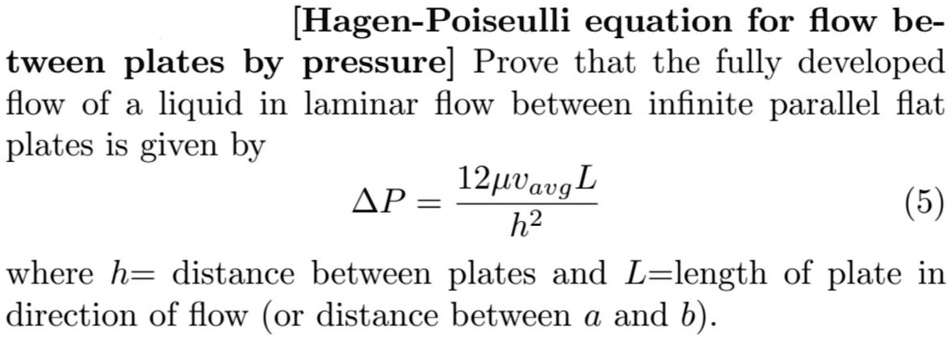 Hagen-Poiseuille equation for flow between plates by pressure. Prove ...