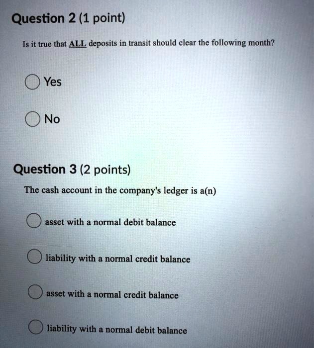SOLVED Is it true that ALL deposits in transit should clear the