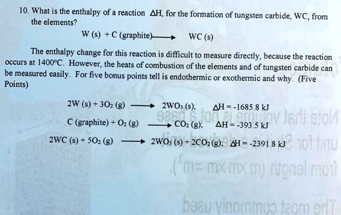 SOLVED: 10, What is the enthalpy of a reaction AH, for the formation of ...