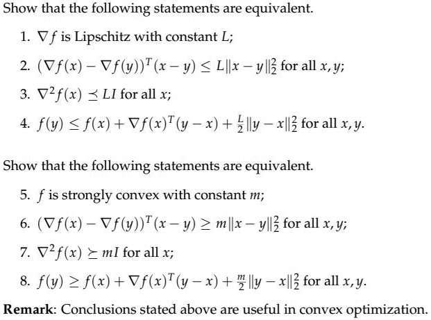 Vf Photo Xxx Video - SOLVED: Show that the following statements are equivalent 1. Vf is  Lipschitz with constant L; 2 (Vf(x) Vf(y))T(x-y) < Llx - yll for all x,y;  v2f(x) < LI for all x; 4