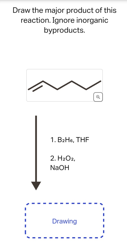 Draw the major product of this reaction. Ignore inorganic byproducts. 1 ...
