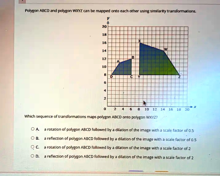 SOLVED: Polygon ABCD And Polygon WXYZ Can Be Mapped Onto Each Other ...