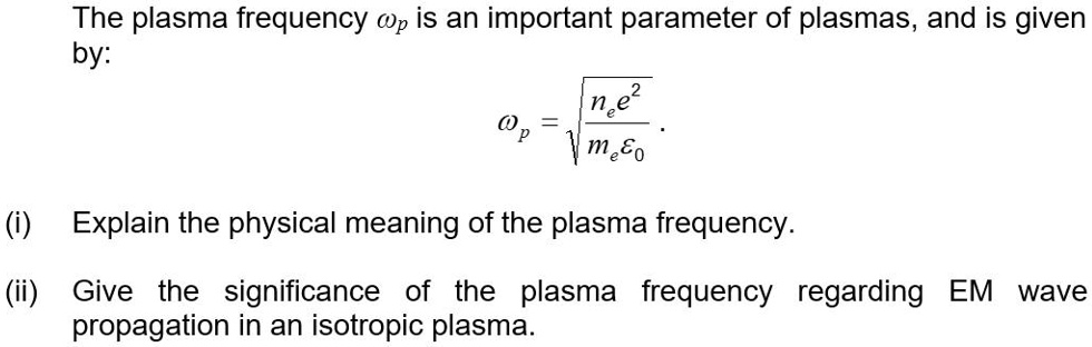 SOLVED: The plasma frequency Ï‰p is an important parameter of