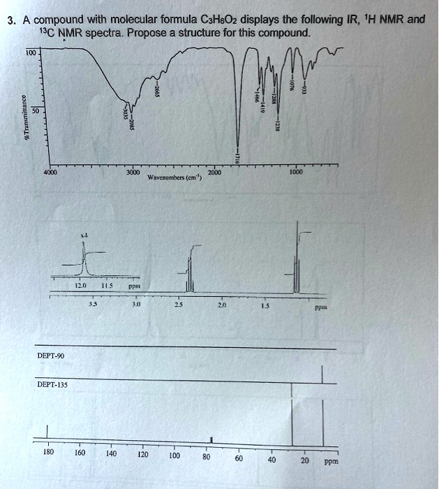 SOLVED: compound with molecular formula CzHsOz displays the following ...