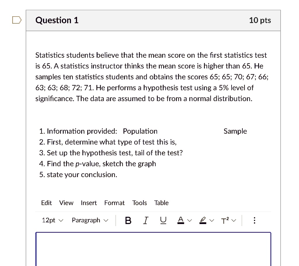 SOLVED: Question 1 10 Pts Statistics Students Believe That The Mean ...