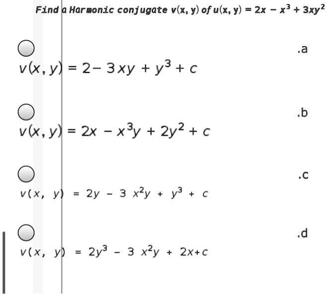 Solved Find P Harmonic Conjugate V X Y Of Ulx Y 2x X3 3xy V X Y 2 3xy Y3 V X Y 2x X Y 2y2 V X