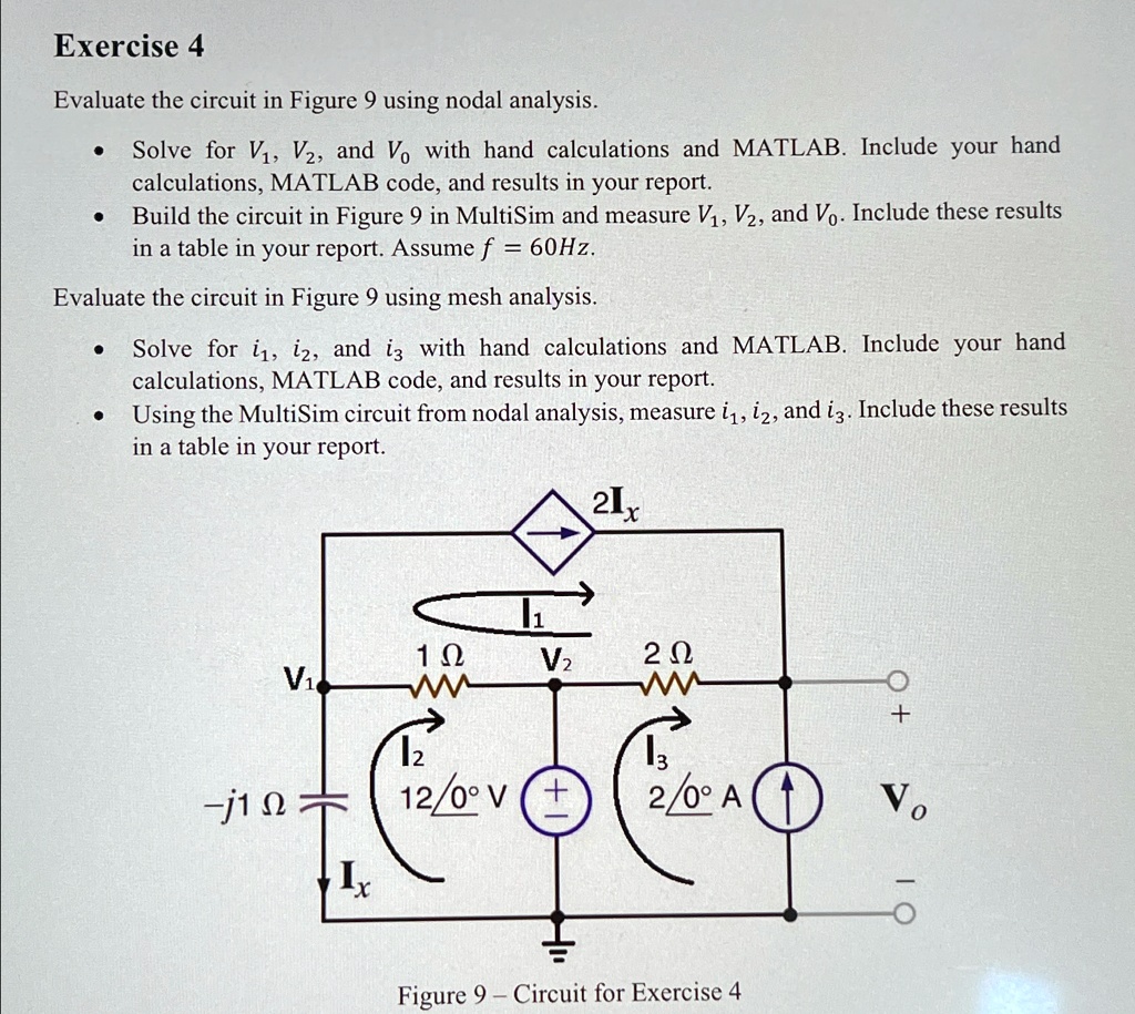 Exercise 4 Evaluate the circuit in Figure 9 using nodal analysis. Solve ...