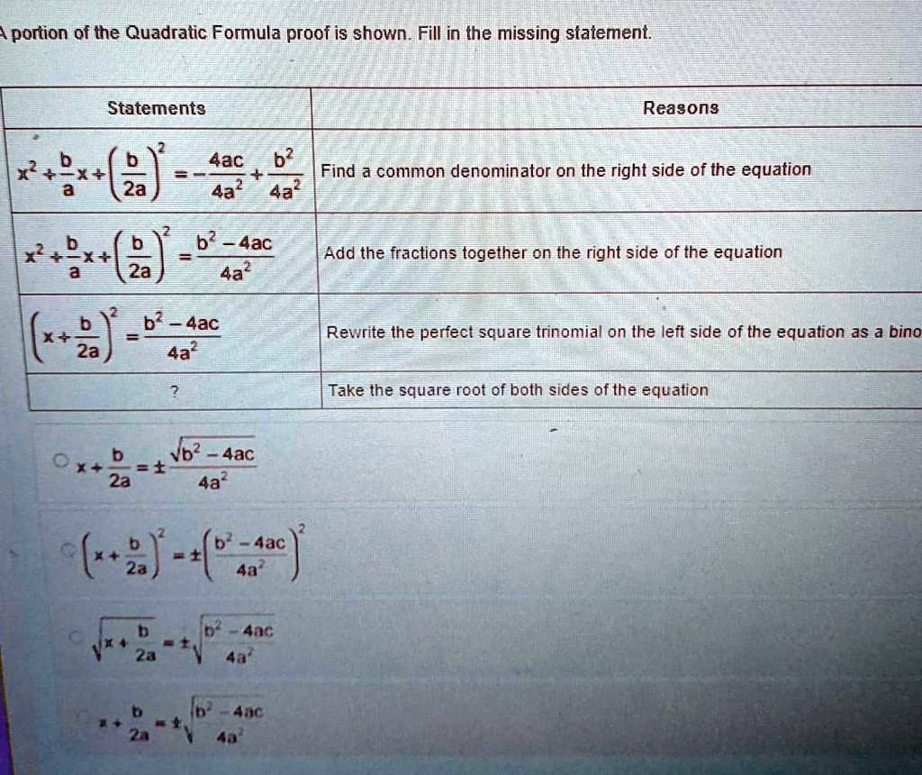 solved-a-portion-of-the-quadratic-formula-proof-is-shown-fill-in-the-missing-statement