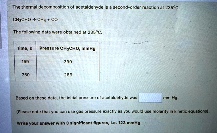 the thermal decomposition of acetaldehyde is second order reaction at ...