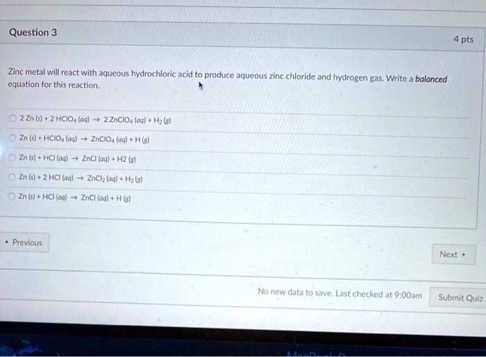 SOLVEDQuestion 3 pts Zinc metal wil react with aqueous hydrochloric
