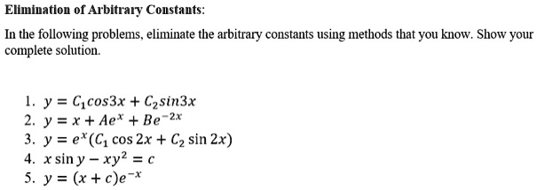 SOLVED: Elimination Of Arbitrary Constants: In The Following Problems ...