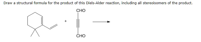 SOLVED: Draw a structural formula for the product of this Diels-Alder ...