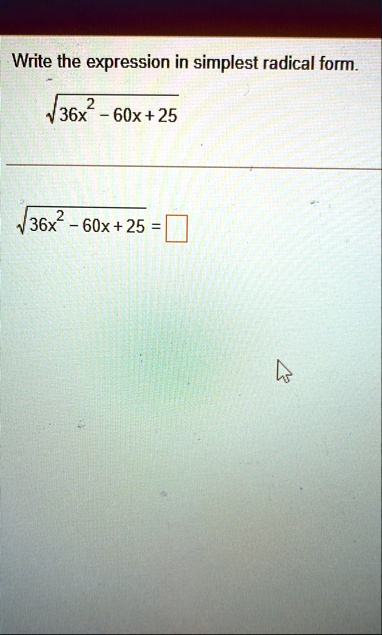 write the expression in simplest radical form sqrt36x2 60x 25 sqrt36x2 60x 25 square 67883