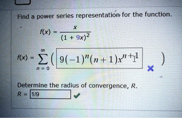 Solved Find A Power Series Representation For The Function F X 1 9x 2 F X 9 1 N 1