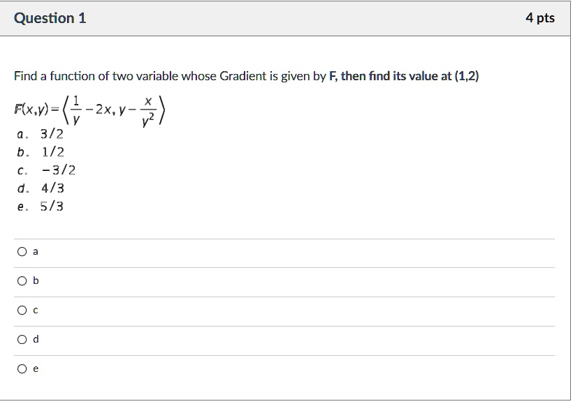 SOLVED: Find a function of two variables whose Gradient is given by F ...