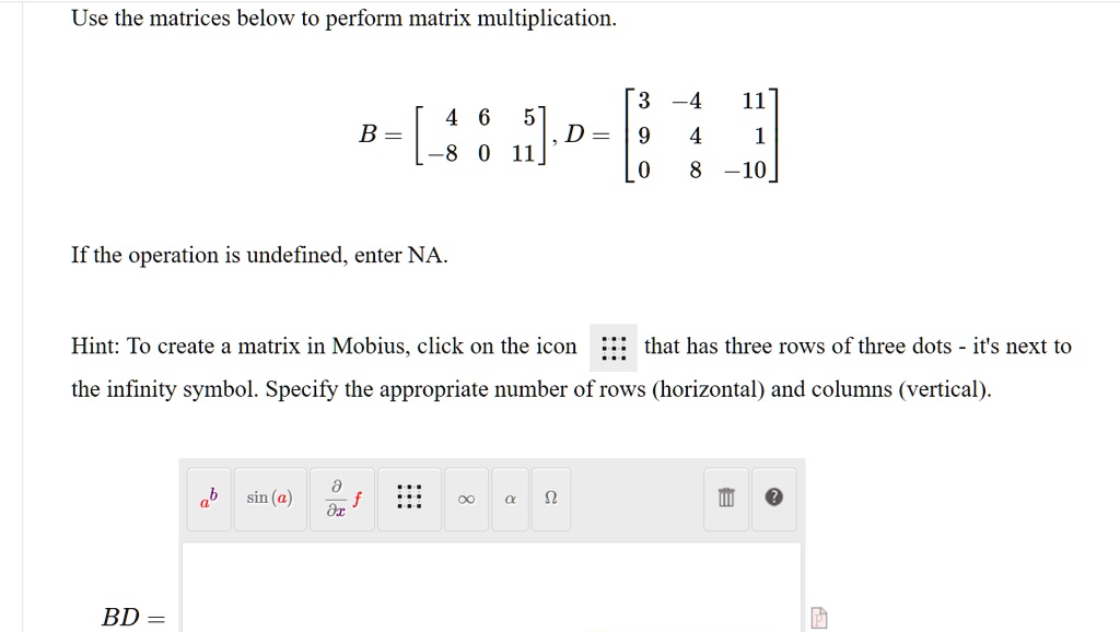 SOLVED:Use the matrices below to perform matrix multiplication: ~4 11 4 ...