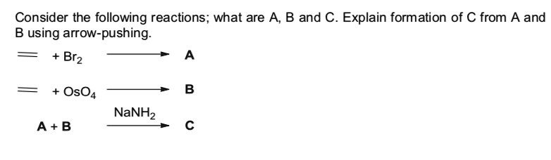 consider the following reactions what are a b and c explain formation ...