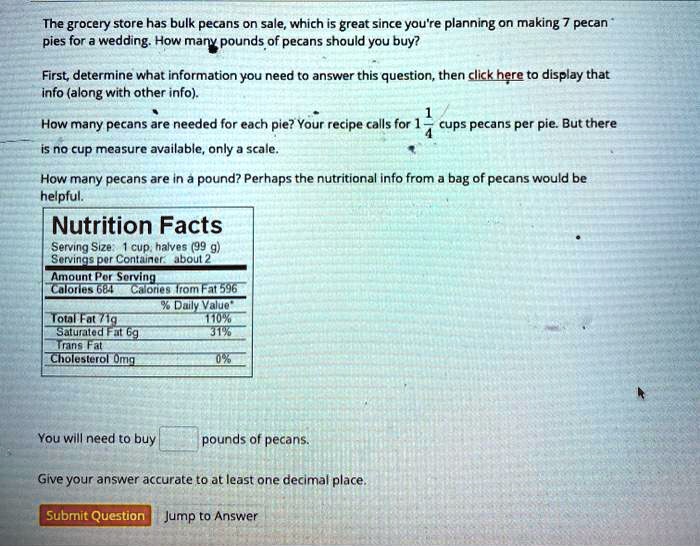 SOLVED The grocery store has bulk pecans on sale, which is great since