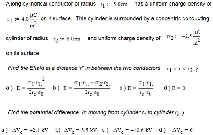 SOLVED: A long cylindrical conductor of radius r1 = 5.0cm has a uniform ...