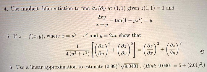 Solved Use Implicit Differentiation To Find Dz Dy At 1 1 Given 2 1 1 1 And 214 Tan 1 Y22 Y 1 If 2 F R Y Where 1 U 02 And Y