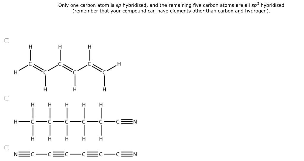 SOLVED: Only one carbon atom is sp hybridized and the remaining five ...