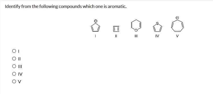 identify from the following compounds which one is aromatic 78677