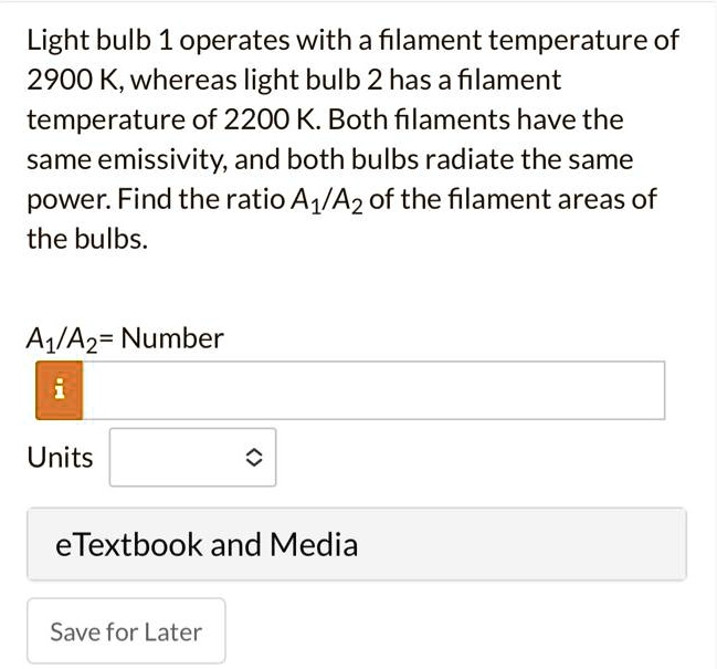 SOLVED Light bulb1operates with a filament temperature of 2900K