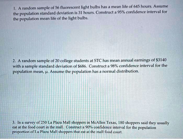 a random sample of 56 fluorescent light bulbs has mean life of 645 hours assume the population standard deviation is 31 hours construct 95 confidence interval for the population mean life of 55515