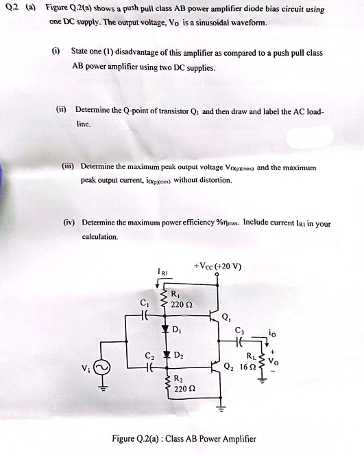 SOLVED Q.2a Figure Q.2(a) shows a push pull class AB power amplifier