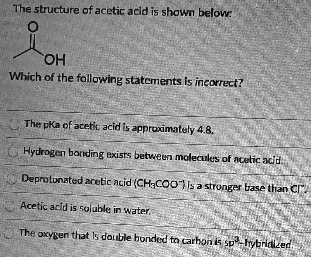 SOLVED The structure of acetic acid is shown below OH Which of the