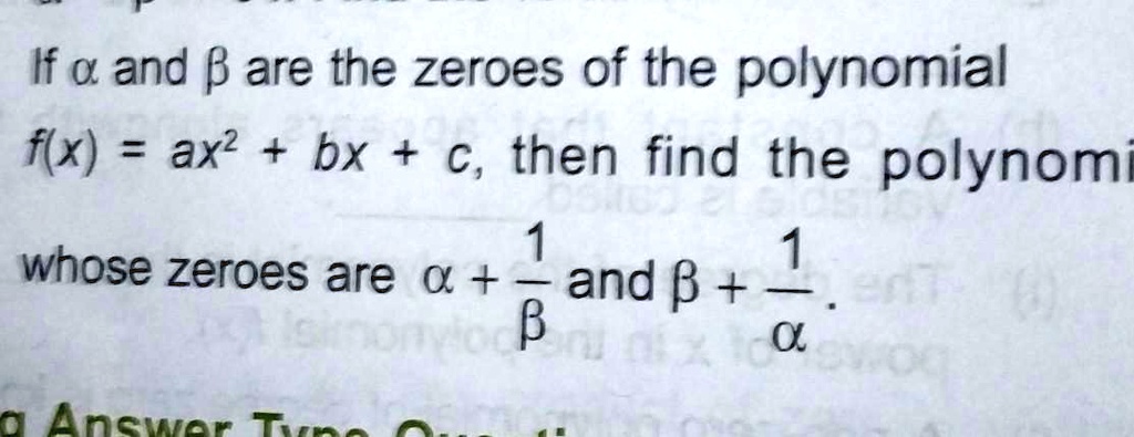 Video Solution: If A And ÃŸ Are The Zeroes Of The Polynomial F(x) = Ax 