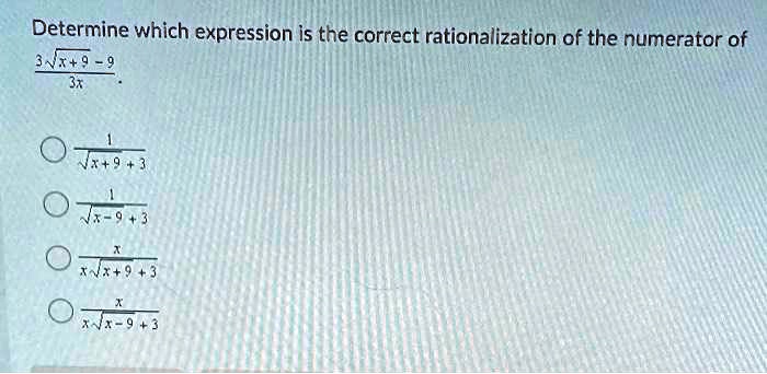 Rationalization Numerator Question SOLVED: Determine which expression is the correct rationalization of ...